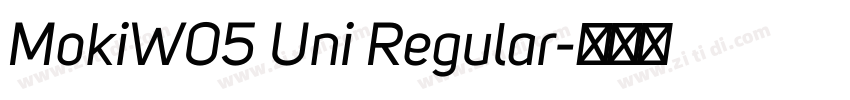 MokiW05 Uni Regular字体转换